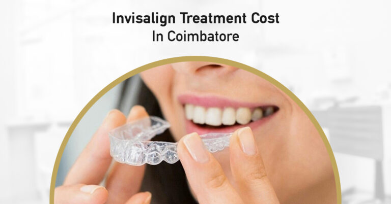 invisalign treatment cost in coimbatore