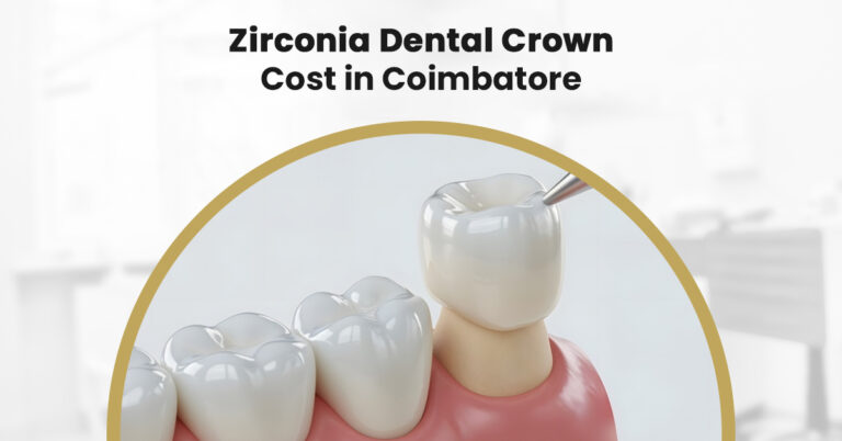 zirconia dental crown cost in coimbatore